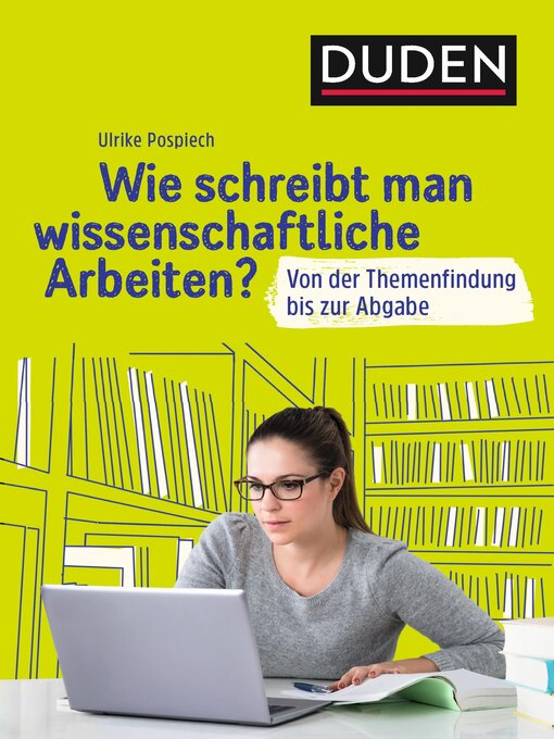 Title details for Duden Ratgeber – Wie schreibt man wissenschaftliche Arbeiten? by Ulrike Pospiech - Available